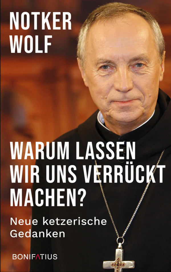 Buchvorstellung: Notker Wolf - Warum lassen wir uns verrückt machen?