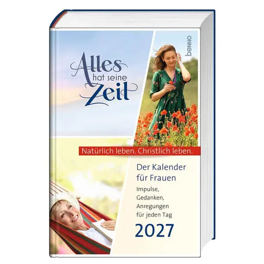 Alles hat seine Zeit 2027 - Der Kalender für Frauen