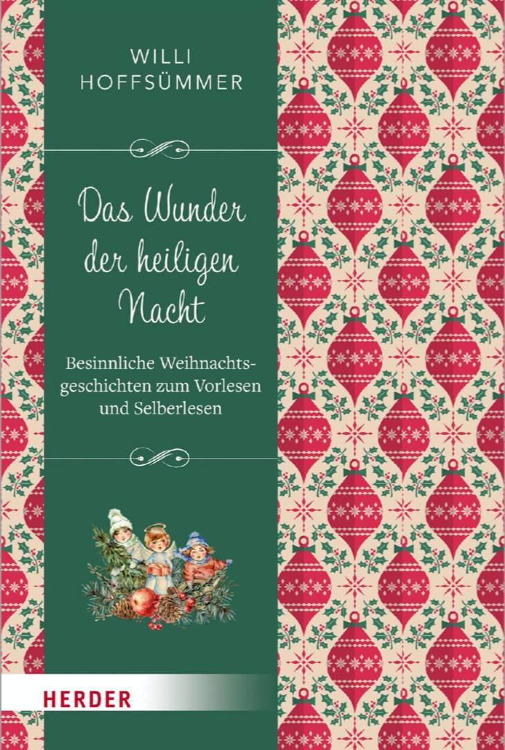 Das Wunder der heiligen Nacht - Willi Hoffsümmer (Hg.) --Herder-Bücher,Weihnachten,Weihnachtsbücher