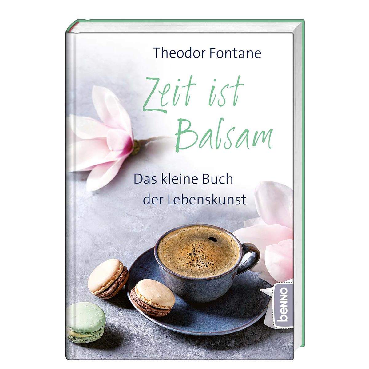 Zeit ist Balsam - das kleine Buch der Lebenskunst-Benno-Bücher,Geschenkideen,Muttertag