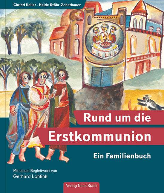 Rund um die Erstkommunion - ein Familienbuch-Verlag Neue Stadt-Erstkommunion