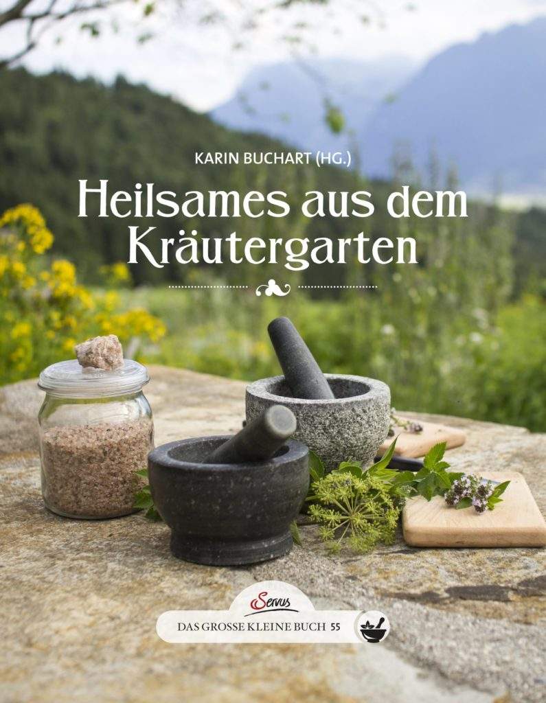 Heilsames aus dem Kräutergarten-Servus-Bücher,Gesundheit und Natur