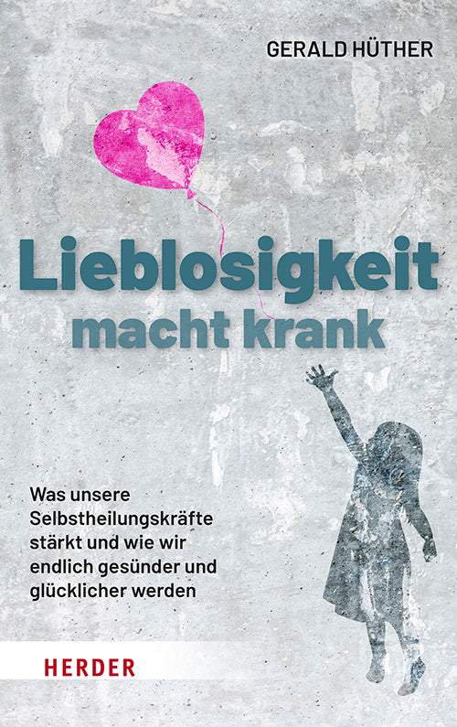 Lieblosigkeit-Herder-Bücher,Ratgeber