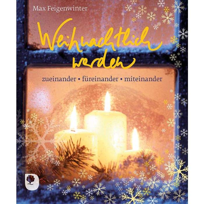 Geschenkheft Weihnachtlich werden - zueinander, füreinander, miteinander-Eschbach-Bücher,Geschenkideen,Weihnachten
