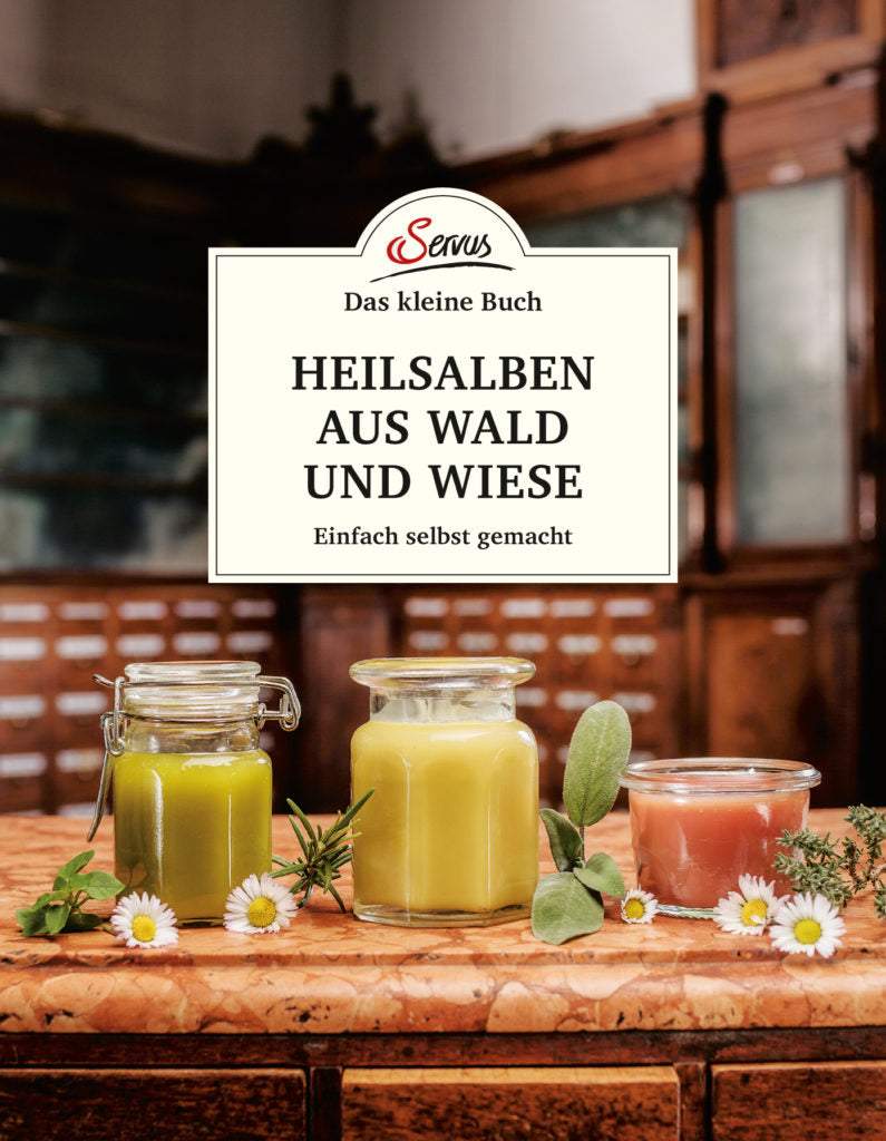 Heilsalben aus Wald und Wiese-Servus-Bücher,Gesundheit und Natur