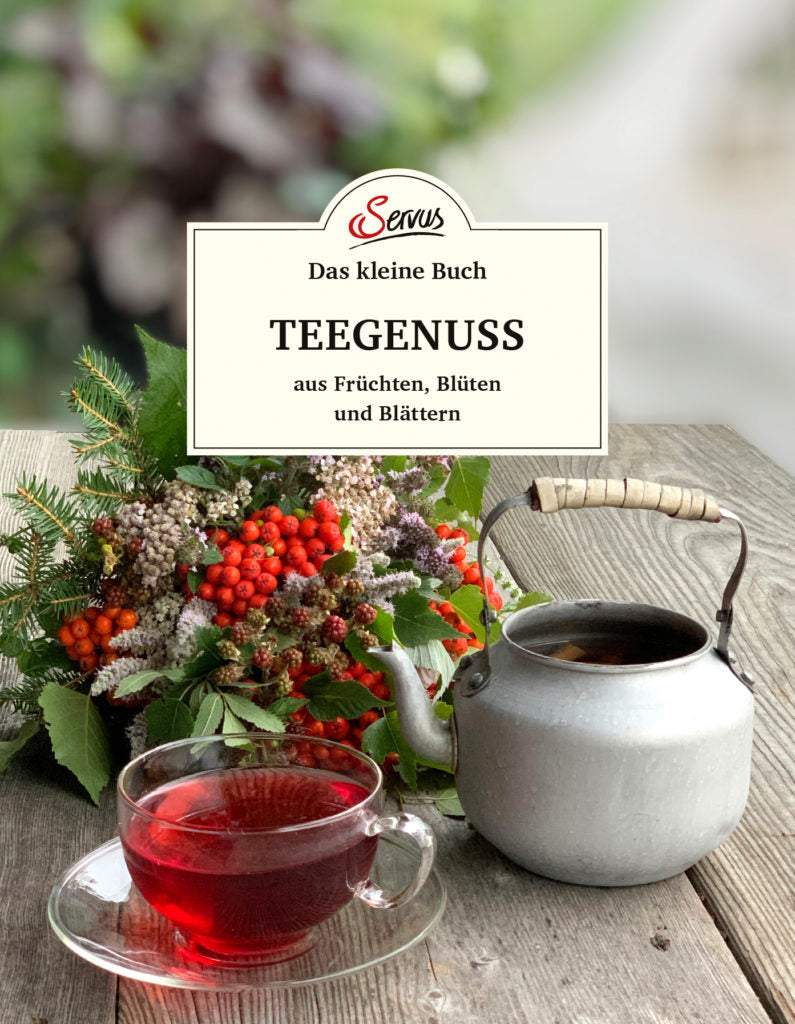 Teegenuss-Servus-Bücher,Genuss,Gesundheit und Natur