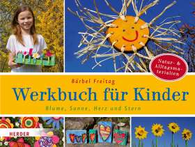 Blume, Sonne, Herz und Stern - Werkbuch für Kinder-Herder-Bücher,Gesundheit und Natur,Kinderbücher