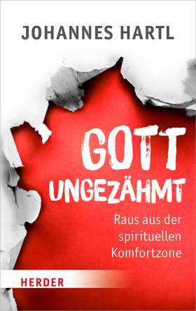 Gott ungezähmt - Johannes Harte-Herder-Bücher
